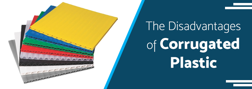 The Disadvantages of Corrugated Plastic